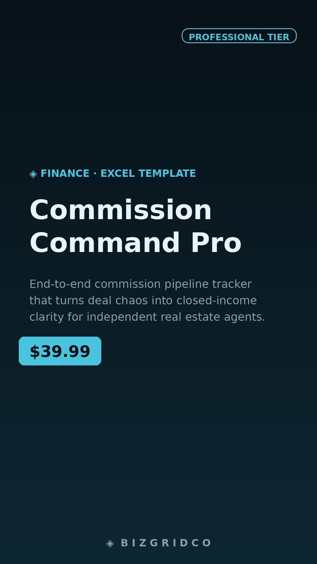 Commission Command Pro | Real Estate Agent Deal Tracker | Pipeline & Income Spreadsheet Tool - BizGridCo.