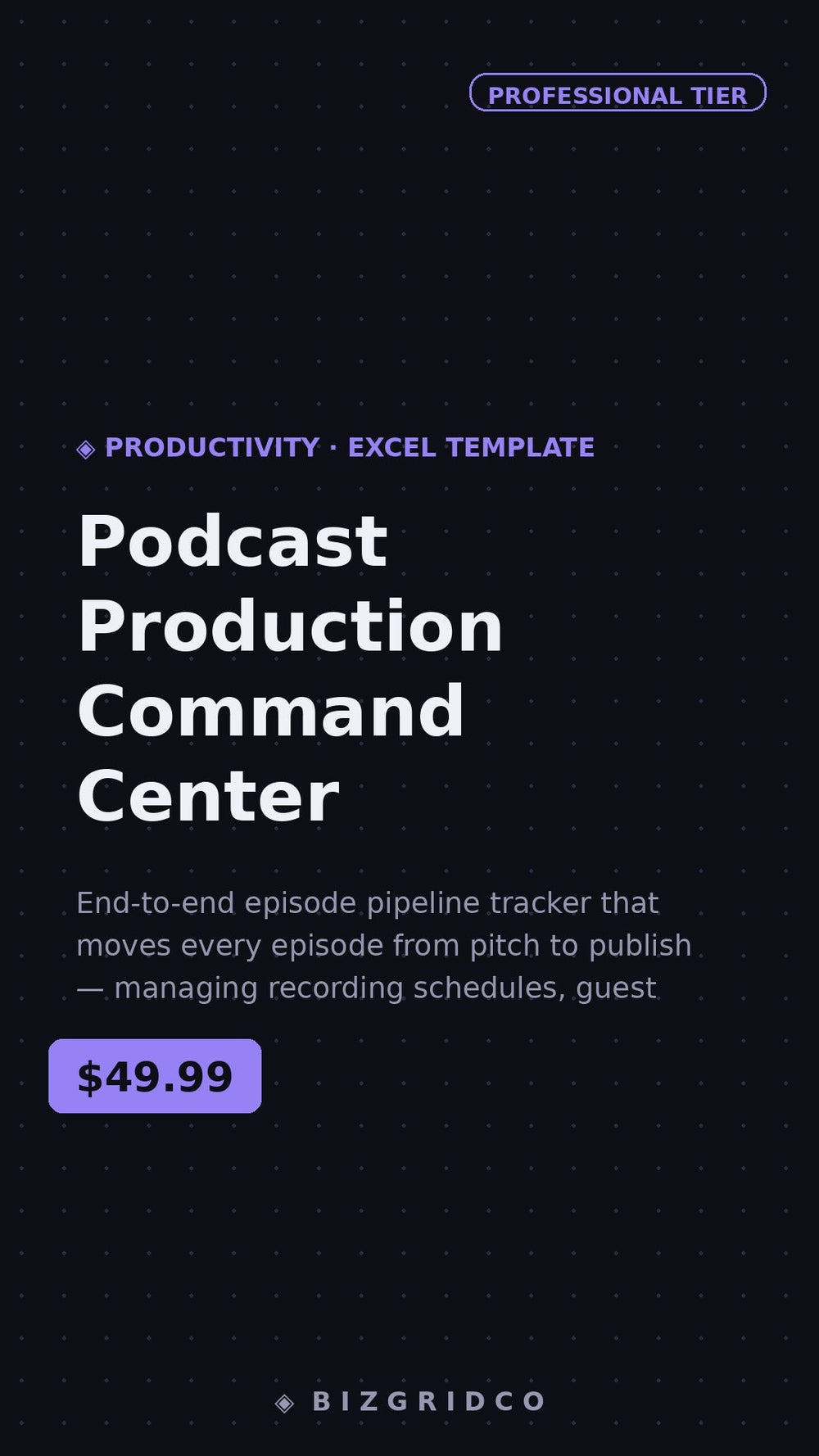 Podcast Production Tracker | Episode Pipeline, Guest Logistics & Release Calendar Spreadsheet Template - BizGridCo.